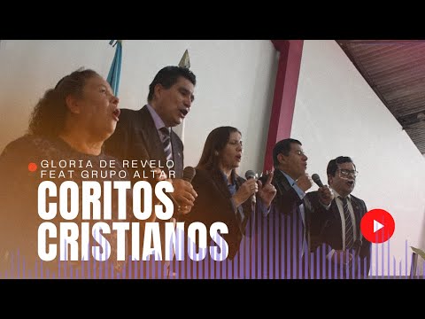 Coritos Cristianos #1 - Gloria de Revelo Feat Grupo Altar - Coros Cristianos 2024