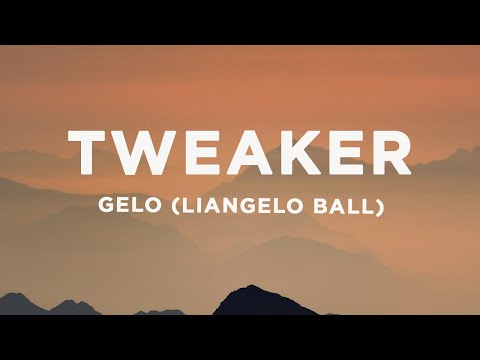 GELO (LiAngelo Ball) - Tweaker (Lyrics)