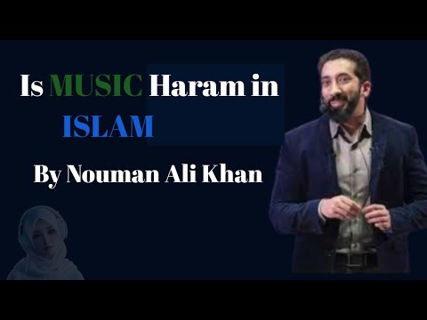 Is Music Haram in Islam By Nouman Ali Khan, Must Listen.