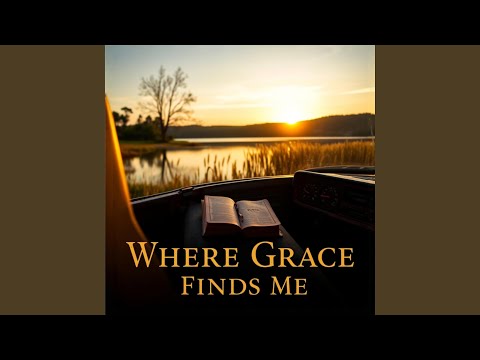 Where Grace Finds Me