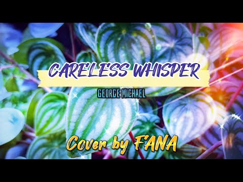 CARELESS WHISPER - George Michael / Cover by FANA with Lyrics