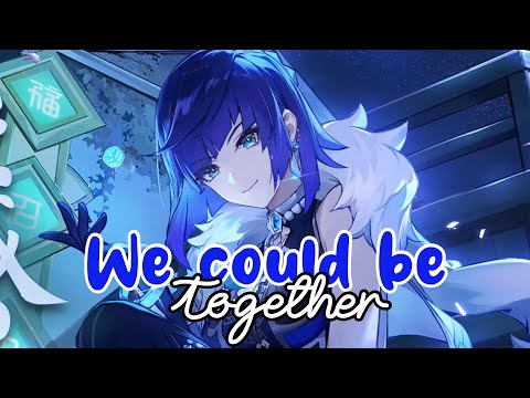 Nightcore - We Could Be Together