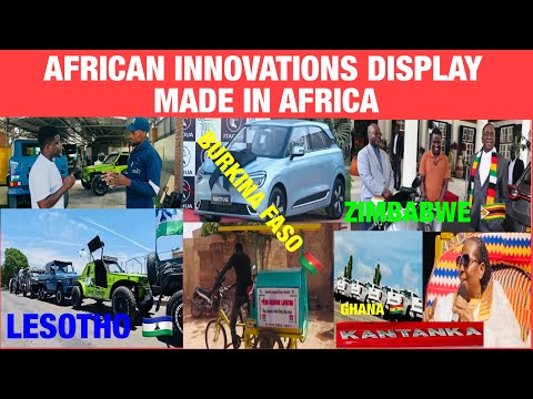 Africa Innovators: From Ghana Burkina Faso Lesotho To Zimbabwe All Made in Africa CARS