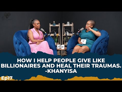 Khanyisa ON helping people give like billionaires || The Legacy Collective with Khanyisa Podcast