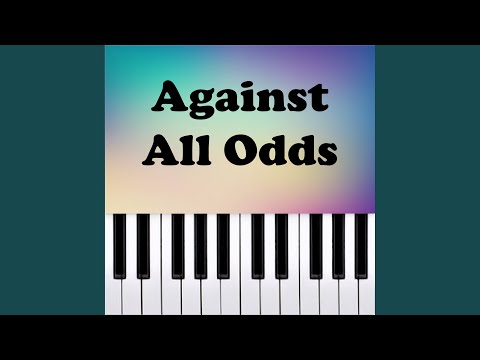 Against All Odds (Piano Version)