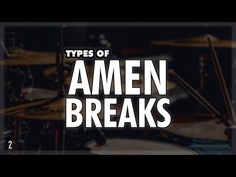 Types Of Amen Breaks (Part 2)