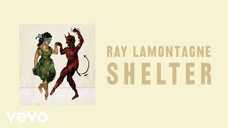 Ray LaMontagne - Shelter (Official Audio)