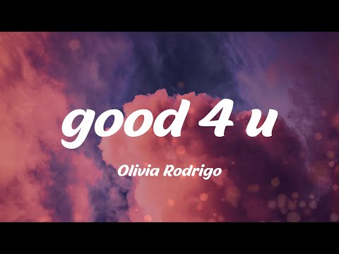 good 4 u - Olivia Rodrigo (Lyrics)