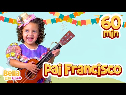 Pai Francisco + outras Músicas Infantil por Bella Lisa Show