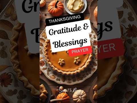 Thanksgiving Day Prayer of Gratitude | Heartfelt Thanks and Blessings