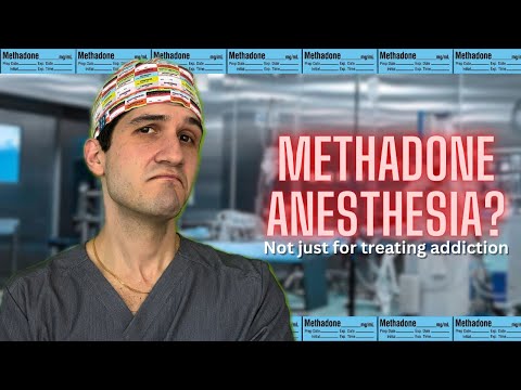 Methadone: the surprising (and controversial) drug used in anesthesia