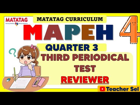 MAPEH 4 Grade 4 Quarter 3 Third Periodical Test Reviewer- Matatag #grade 4 EXAMINATION REVIEWER