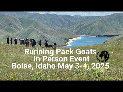 Running Pack Goats In Person Event Boise, Idaho May 3-4, 2025