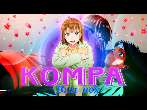 KOMPA ✪⁠(❤️‍🔥)✪⁠ Chinatsu Ka Inomata Kiss 😘🥀✨ [ BLUE BOX ] AMV/EDIT ||