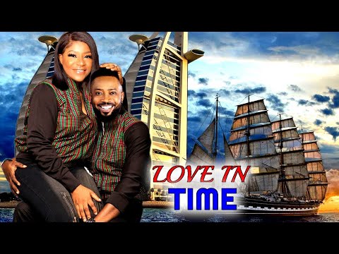 LOVE IN TIME - FREDERICK LEONARD/DESTINY ETIKO 2025 LATEST NOLLYWOOD NIGERIAN MOVIE