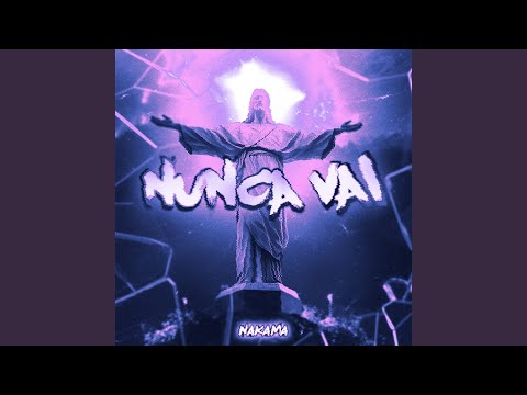 NUNCA VAI (Slowed)