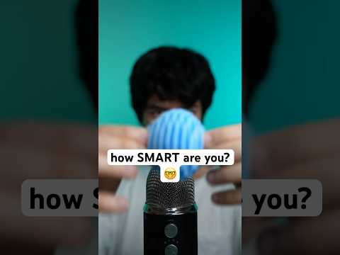 how SMART are YOU? #asmr