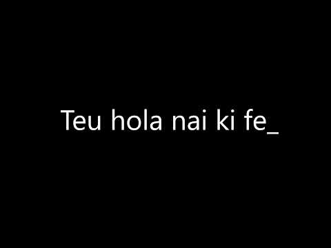 Teu hola nai ki fe