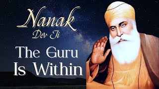 Nanak Dev Ji Quotes: The Guru is Within | Sikh Meditations from the Guru Granth Sahib