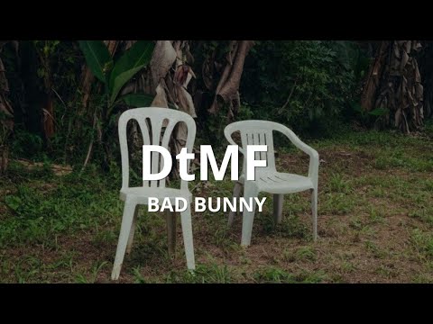 Bad Bunny - DtMF (Letra)  📷