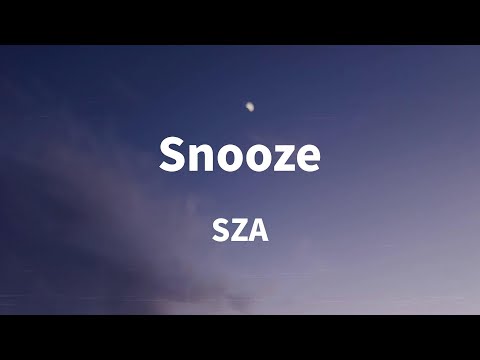 SZA - Snooze (Lyrics)