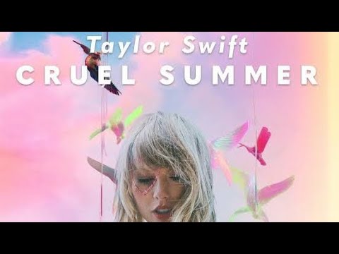 Taylor Swift 🎶- Cruel Summer