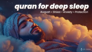 Quran For Deep Sleep | HEAL YOUR SOUL WITH QURAN | Sleep-Study - Ruqyah | LOFI QURAN #quranforsleep