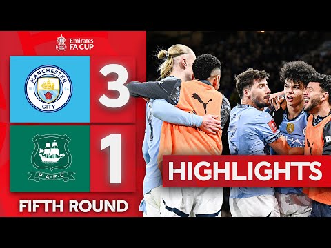 City End Plymouth's Cup Run! | Manchester City 3-1 Plymouth Argyle | Emirates FA Cup 2024-25