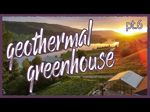 Geothermal Greenhouse - One Year Update! | Part 6