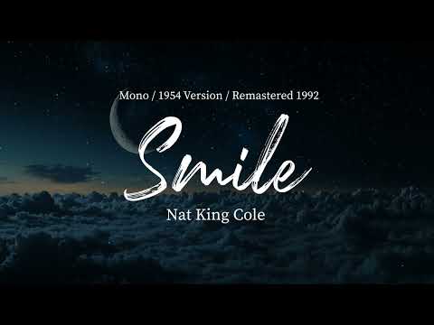 Smile - Nat King Cole (Mono / Remastered 1992) Lyrics