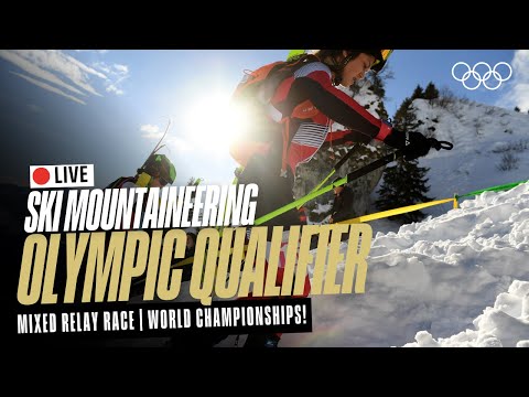 🔴 LIVE Ski Mountaineering World Championships! | Olympic Qualifier | Mixed Relay Race