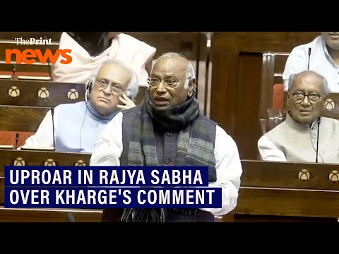 BJP objects to Congress Chief Kharge's remark, uproar in Rajya Sabha