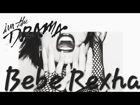 Bebe Rexha- I_m The Drama (Lyrics )