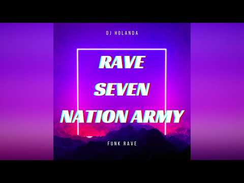 RAVE SEVEN NATION ARMY (FUNK RAVE)