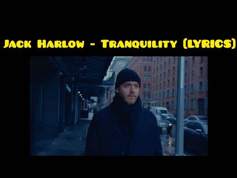 Jack Harlow - Tranquility (Lyrics)