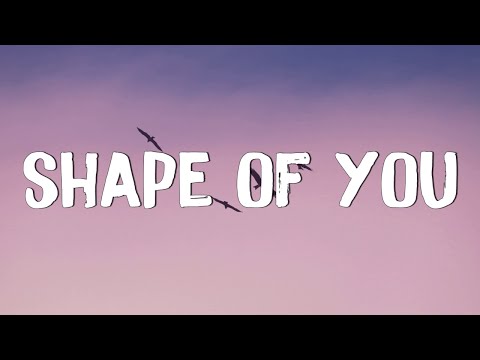 Shape of You - Ed Sheeran (Lyrics) || Charlie Puth, Shawn Mendes, Ellie Goulding (Mix)