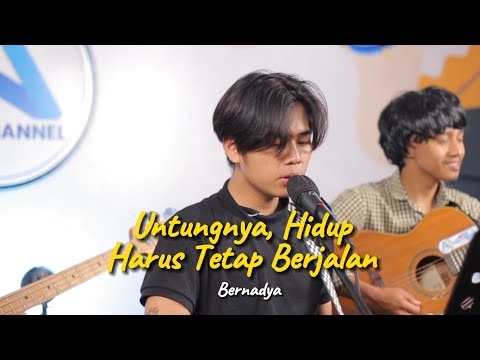 UNTUNGNYA, HIDUP HARUS TETAP BERJALAN - Bernadya || Cover Asa Channel