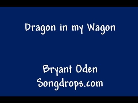 Funny Song: Dragon in my Wagon