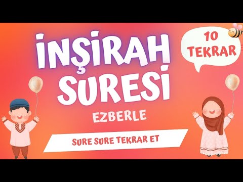 İnşirah suresi ezberle. Sure sure 10 tekrar et