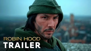 Robin Hood (2025) - First Trailer | Keanu Reeves