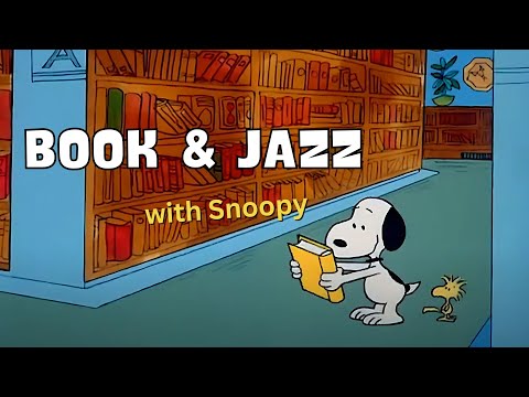 [𝗿𝗲𝗮𝗱𝗶𝗻𝗴 𝗽𝗹𝗮𝘆𝗹𝗶𝘀𝘁] You will not alone when study with Snoopy | Book Jazz to Focus, Relax, Chill