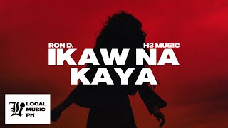 Ron D. - Ikaw Na Kaya