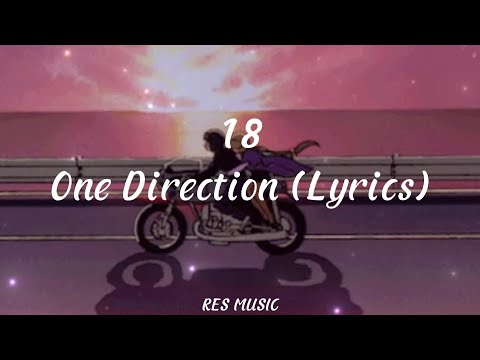 18 - One Direction (Lyrics)