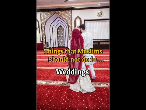 Things that Muslims should not do in weddings 🚫☪️#islam #freepalestine #shorts #viral