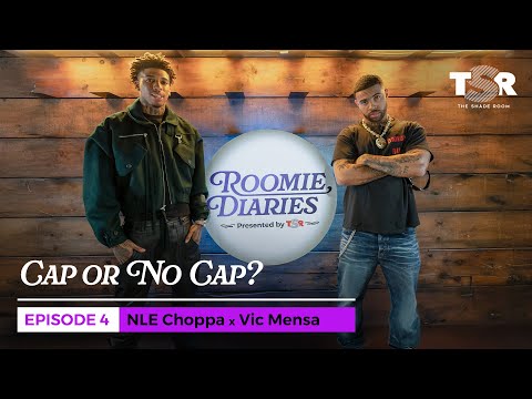 NLE Choppa & Vic Mensa Chop It Up About Caps & Facts of Sex & Dating | Roomie Diaries