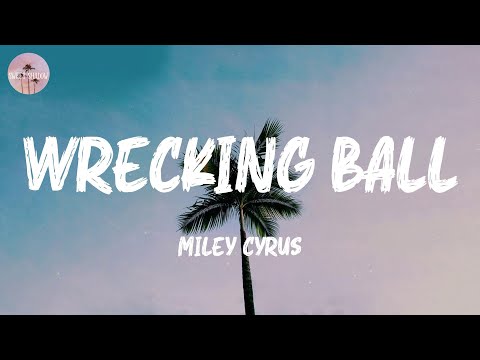 Wrecking Ball - Miley Cyrus (Lyric Video)