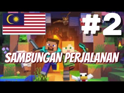 Berlanjutnya perjuangan pengembaraan epic dan seru!! Minecraft gameplay (Malaysia) Part 2