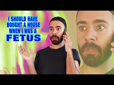 I should have bought a house when I was a Fetus - Official Video