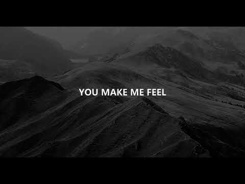 YOU MAKE ME FEEL