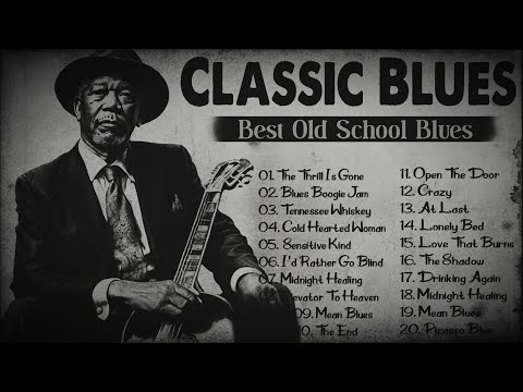 Whiskey Blues Music -BEST OLD SCHOOL BLUES MUSIC ALL TIME - Beautiful Relaxing Blues